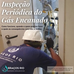 Braços Rio - Inspeção periódica do gás encanado