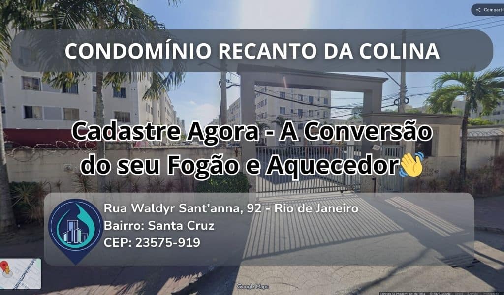 CONDOMÍNIO RECANTO DA COLINA Rua Waldyr Sant’anna, 92 - Rio de Janeiro Bairro: Santa Cruz CEP: 23575-919