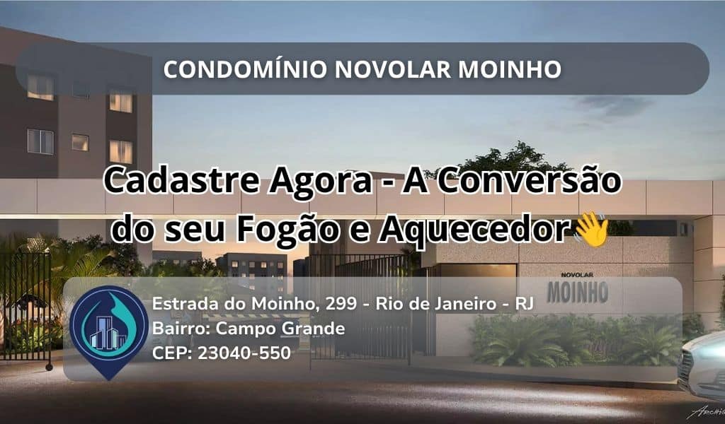 CONDOMÍNIO NOVOLAR MOINHO Estrada do Moinho, 299 - Rio de Janeiro - RJ Bairro: Campo Grande CEP: 23040-550